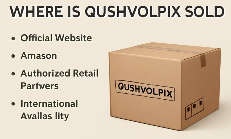 Where is Qushvolpix Sold