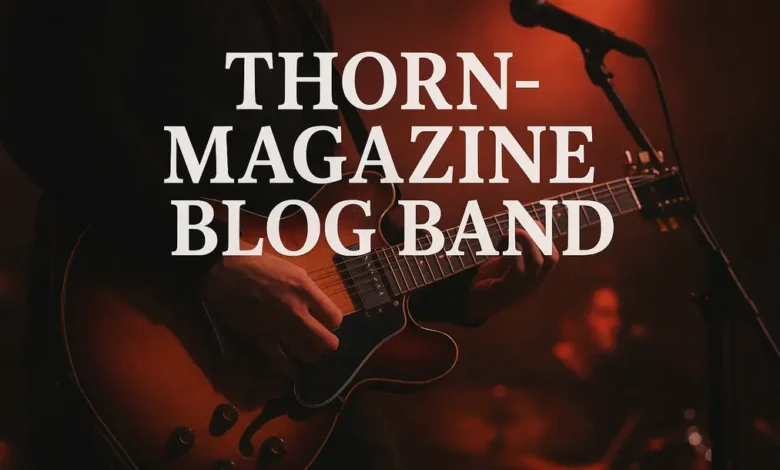 Thorn-Magazine Blog Band