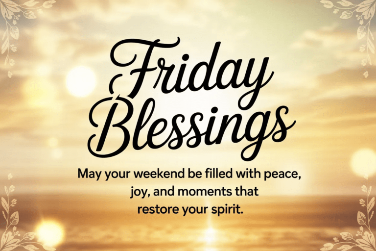 Friday Blessings